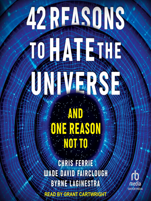 Title details for 42 Reasons to Hate the Universe by Chris Ferrie - Wait list